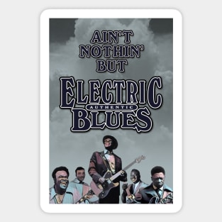 Ain't Nothin' But Authentic - Electric Blues Blues Magnet